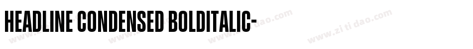 Headline Condensed BoldItalic字体转换